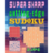 Super Sharp Cutting-Edge Sudoku: Three Sudoku Variants to Hone Your Brain