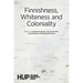 Finnishness, Whiteness and Coloniality