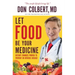 Let Food Be Your Medicine: Dietary Changes Proven to Prevent and Reverse Disease