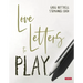Love Letters to Play