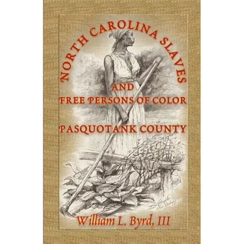 North Carolina Slaves and Free Persons of Color: Pasquotank County