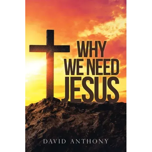 Why We Need Jesus