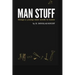 Man Stuff: Things a Young Man Needs to Know