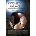 Psyche's Palace: How the Brain Generates the Light of the Soul