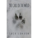 The Call of the Wild: The Original 1903 Edition