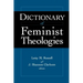 Dictionary of Feminist Theologies