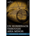 On Horseback Through Asia Minor
