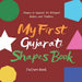 My First Gujarati Shapes Book. Shapes in Gujarati for Bilingual Babies and Toddlers. Picture Book: Gujarati Learning Book. Shapes for Kids in Gujarati