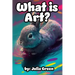 What is Art?: Bunny the Artist Explains Art and It's Many Forms in this Book for Children