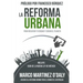 La Reforma Urbana: Para Rescatar tu Ciudad y Cuidar el Planeta