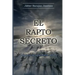 EL RAPTO SECRETO ¿Alguno se quedará atrás?