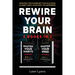 Rewire Your Brain: 2 Books in 1 Master Your Mindset For Success and Habit Hack Your Way To Happiness: How To Change Habits and Mindset in 30 days