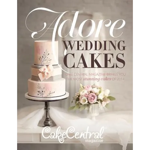 Adore Wedding Cakes: Cake Central Magazine Brings You The Most Stunning Cakes of 2014