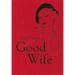 How to Be a Good Wife