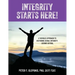 Integrity Starts Here! A Catholic Approach to Restoring Sexual Integrity. Second Edition