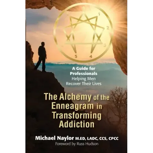 The Alchemy of the Enneagram in Transforming Addiction