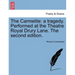 The Carmelite: A Tragedy. Performed at the Theatre Royal Drury Lane. the Second Edition.