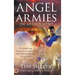 Angel Armies on Assignment: The Divisions and Assignments of Angels and How to Partner with Them in Your Prayers