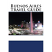 Buenos Aires Travel Guide