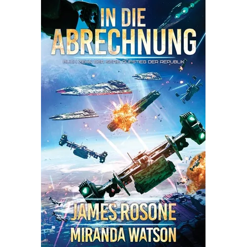 In die Abrechnung: Aufstieg der Republik 10