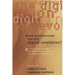 How Revolutionary Was the Digital Revolution?: National Responses, Market Transitions, and Global Technology