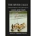 The River Calls: Commemorating the 200th Anniversary of Lewis and Clark