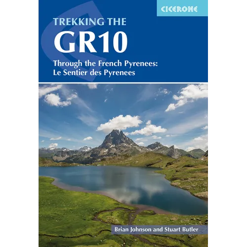 Trekking the Gr10: Through the French Pyrenees: Le Sentier Des Pyrenees