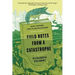 Field Notes from a Catastrophe: Man, Nature, and Climate Change