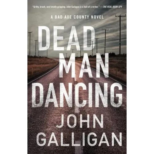 Dead Man Dancing: A Bad Axe County Novel