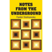 Notes from the Underground