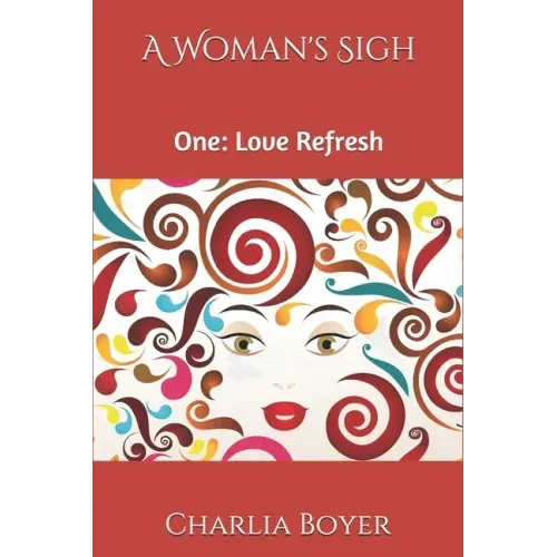 A Woman's Sigh: One: Love Refresh