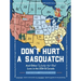 Don't Hurt a Sasquatch: And Other Wacky-But-Real Laws in the USA and Canada