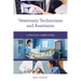 Veterinary Technicians and Assistants: A Practical Career Guide