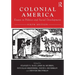 Colonial America: Essays in Politics and Social Development