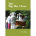 Yes! Top Bar Hives