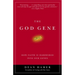 The God Gene: How Faith Is Hardwired Into Our Genes