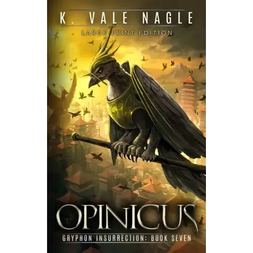 Opinicus: Large Print Edition