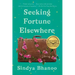 Seeking Fortune Elsewhere: Stories