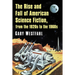 The Rise and Fall of American Science Fiction, from the 1920s to the 1960s