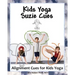 Kids Yoga Suzie Cues: Alignment Cues for Children's Yoga