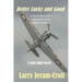 Better Lucky and Good