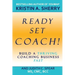 Ready, Set, Coach!: Build a Thriving Coaching Business Fast