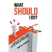 What Should I Do?: A Verse-By-Verse Study on the Book of Proverbs