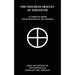 The Chaldean Oracles Of Zoroaster: To Which Is Added the Hypostasis of the Archons