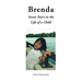 Brenda: Seven Years in the Life of a Child