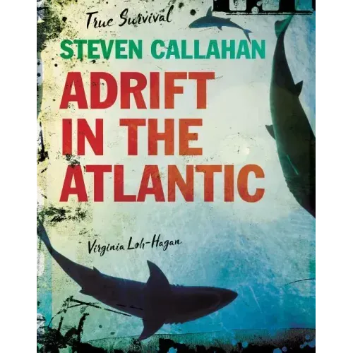 Steven Callahan: Adrift in the Atlantic