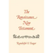 The Renaissance New Testament: John 11:1-13:30, Mark 10:2-14:21, Luke 16:1-22:24