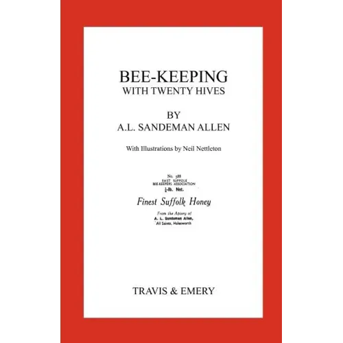 Bee-Keeping with Twenty Hives. Facsimile reprint.