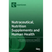 Nutraceutical, Nutrition Supplements and Human Health