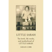 Little Sarah: The Birth, Life Works, and Motherhood of Little Sarah